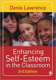 Enhancing Self-Esteem in the Classroom 3rd Edition by Denis Lawrence Enhancing Self-Esteem in the Classroom 3rd Edition by Denis Lawrence
