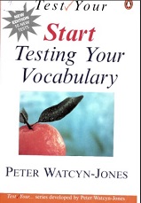 Start Testing Your Vocabulary - Peter Watcyn-Jones