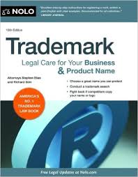 Trademark Legal Care for Your Business and Product Name by Stephen Elias and Richard Stim