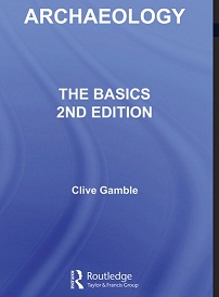Archaeology - The Basics 02nd Edition Archaeology - The Basics 02nd Edition