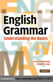 English Grammar - Understanding the Basics English Grammar - Understanding the Basics