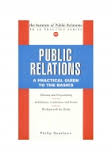 Public Relations - A Practical Guide to the Basics (PR in Practice) Public Relations - A Practical Guide to the Basics (PR in Practice)
