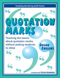 Quotation Marks Teaching the basics about quotation marks without putting students to sleep Quotation Marks Teaching the basics about quotation marks without putting students to sleep