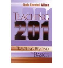 Teaching 201 - Traveling Beyond the Basics Teaching 201 - Traveling Beyond the Basics