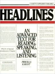 Headlines - An Advanced Text for Reading, Speaking and Listening Headlines - An Advanced Text for Reading, Speaking and Listening