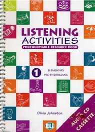 Listening Activities - Photocopiable Resource Book Vol.1 (Elementary Pre-Intermediate) Listening Activities - Photocopiable Resource Book Vol.1 (Elementary Pre-Intermediate)