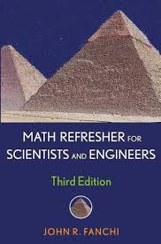 Math Refresher for Scientists and Engineers 3rd Edition Math Refresher for Scientists and Engineers 3rd Edition