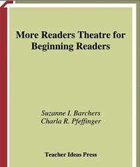 More Readers Theatre for Beginning Readers More Readers Theatre for Beginning Readers