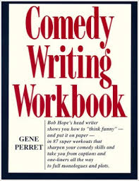 Comedy Writing Workbook Comedy Writing Workbook