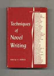 Techniques Of Novel Writing - A. S. Burack
