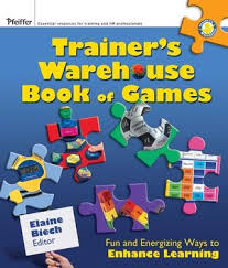The Trainer Warehouse Book of Games - Fun and Energizing Ways to Enhance Learning