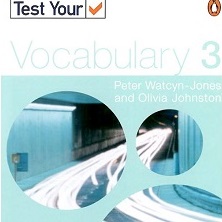 Test Your Vocabulary 3 (2005) - Revised and Updated Test Your Vocabulary 3 (2005) - Revised and Updated