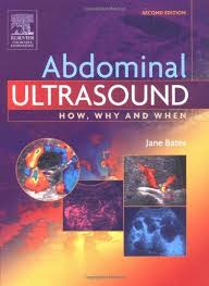 Abdominal Ultrasound - How, Why and When, by Jane A. Bates DMU Mphil DCR Abdominal Ultrasound - How, Why and When, by Jane A. Bates DMU Mphil DCR
