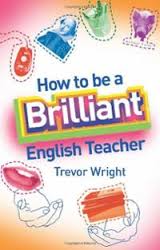 How to Be a Brilliant English Teacher How to Be a Brilliant English Teacher