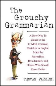 The Grouchy Grammarian The Grouchy Grammarian