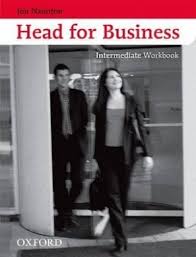 Head for Business Intermediate Workbook Head for Business Intermediate Workbook
