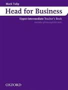 Head for Business Upper-Intermediate Teacher Book Head for Business Upper-Intermediate Teacher Book
