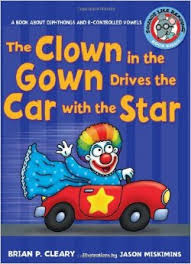 The Clown in the Gown Drives the Car With the Star - A Book About Diphthongs and R-controlled Vowels The Clown in the Gown Drives the Car With the Star - A Book About Diphthongs and R-controlled Vowels