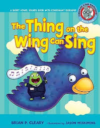 The Thing on the Wing Can Sing - A Short Vowel Sounds Book With Consonant Digraphs The Thing on the Wing Can Sing - A Short Vowel Sounds Book With Consonant Digraphs