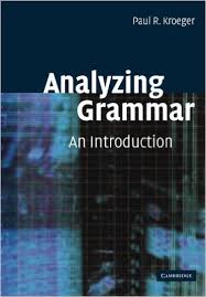 Analyzing Grammar An Introduction by Paul R. Kroeger Analyzing Grammar An Introduction by Paul R. Kroeger
