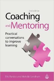 Coaching and Mentoring - Practical Conversations to Improve Learning