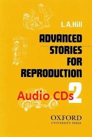 OXFORD Advanced Stories for Reproduction 2 by L A Hill Audio CDs