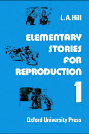 OXFORD Elementary Stories for Reproduction 1 by L A Hill