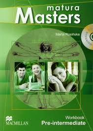 Matura Masters Pre-Intermediate Workbook Matura Masters Pre-Intermediate Workbook