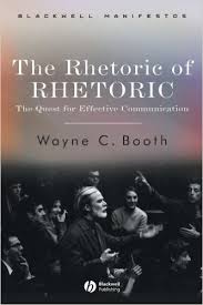 The Rhetoric of RHETORIC - The Quest for Effective Communication (Blackwell Manifestos)