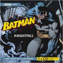 BBC Radio Full Cast Drama - Batman Knightfall