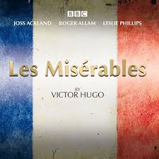 BBC Radio 4 Drama - Les Miserables by Victor Hugo