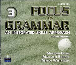 Focus on Grammar 3 Class Audio CDs Third Edition Focus on Grammar 3 Class Audio CDs Third Edition