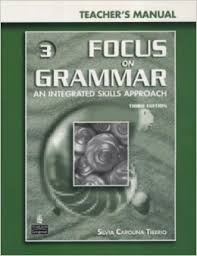 Focus on Grammar 3 Teacher Manual Third Edition Focus on Grammar 3 Teacher Manual Third Edition