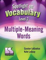 Spotlight on Vocabulary Multiple Meaning Words Grades 4-8