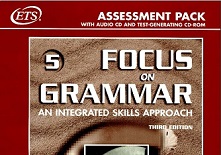 Focus on Grammar 5 Assessement Pack Third Edition Focus on Grammar 5 Assessement Pack Third Edition