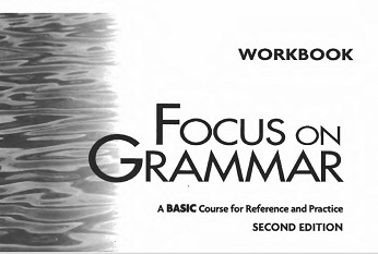 Focus on Grammar Basic Workbook Second Edition Focus on Grammar Basic Workbook Second Edition