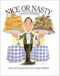 Nice Or Nasty - A Book Of Opposites Nice Or Nasty - A Book Of Opposites