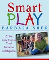 Smart Play - 101 Fun Easy Games That Enhance Intelligence Smart Play - 101 Fun Easy Games That Enhance Intelligence
