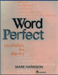 Word Perfect - Vocabulary for Fluency by Mark Harrison Word Perfect - Vocabulary for Fluency by Mark Harrison