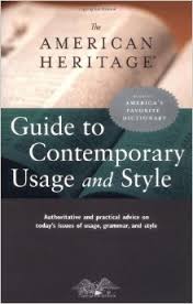 The American Heritage Guide to Contemporary Usage and Style 2005 The American Heritage Guide to Contemporary Usage and Style 2005