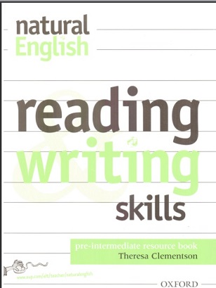 Natural English Pre-Intermediate Reading and Writing Skills Natural English Pre-Intermediate Reading and Writing Skills