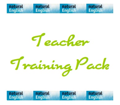 Natural English Teacher Training Pack Natural English Teacher Training Pack