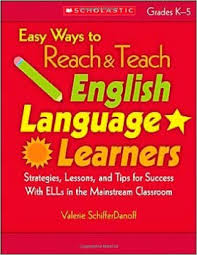 Easy Ways to Reach And Teach English Language Learners Easy Ways to Reach And Teach English Language Learners