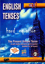 English Tenses Hard Equation by Dejamel Dehmas English Tenses Hard Equation by Dejamel Dehmas
