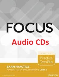 Focus Exam Practice Pearson Tests of English General Level 2 Audio CDs Focus Exam Practice Pearson Tests of English General Level 2 Audio CDs