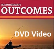 Outcomes Pre-Intermediate DVD Video Outcomes Pre-Intermediate DVD Video