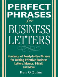 Prefect Phrases for Business Letters by Ken OQuinn Prefect Phrases for Business Letters by Ken OQuinn