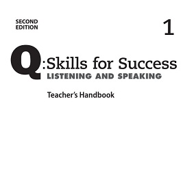 Q Skills for Success 2nd Edition Listening and Speaking 1 Teacher Resources Q Skills for Success 2nd Edition Listening and Speaking 1 Teacher Resources