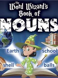 The Word Wizards Book of Nouns The Word Wizards Book of Nouns