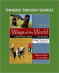 Thinking through Sources for Ways of the World 3rd Edition Volume 1 Thinking through Sources for Ways of the World 3rd Edition Volume 1